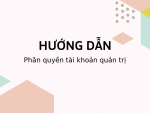 Hướng dẫn tạo và phân quyền tài khoản quản trị