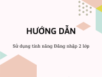 Hướng dẫn sử dụng tính năng Đăng nhập hai lớp