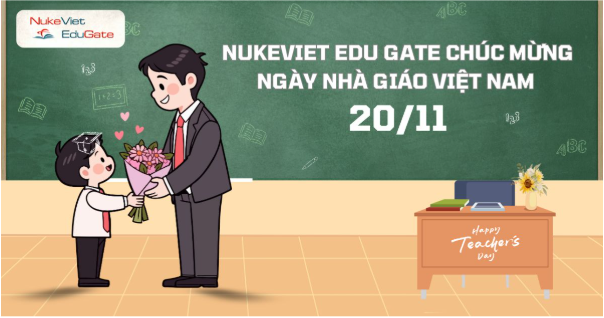 NukeViet Edu Gate mừng kỷ niệm 42 năm ngày Nhà giáo Việt Nam